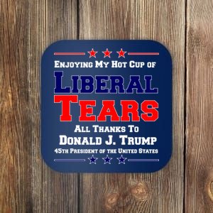 Donald Trump 45TH PRESIDENT POTUS Liberal Tears Coaster