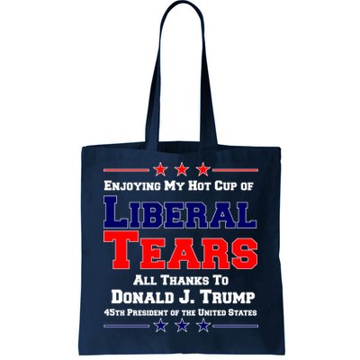 Donald Trump 45TH PRESIDENT POTUS Liberal Tears Tote Bag