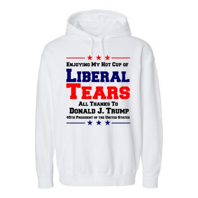 Donald Trump 45TH PRESIDENT POTUS Liberal Tears Garment-Dyed Fleece Hoodie