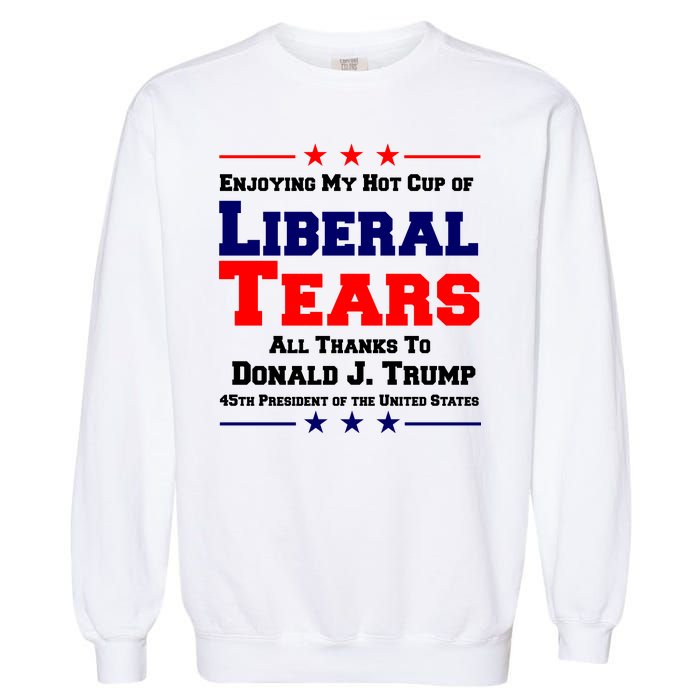 Donald Trump 45TH PRESIDENT POTUS Liberal Tears Garment-Dyed Sweatshirt