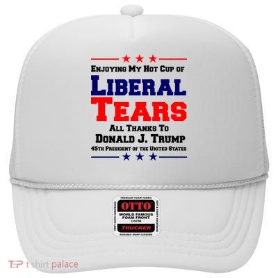 Donald Trump 45TH PRESIDENT POTUS Liberal Tears High Crown Mesh Back Trucker Hat