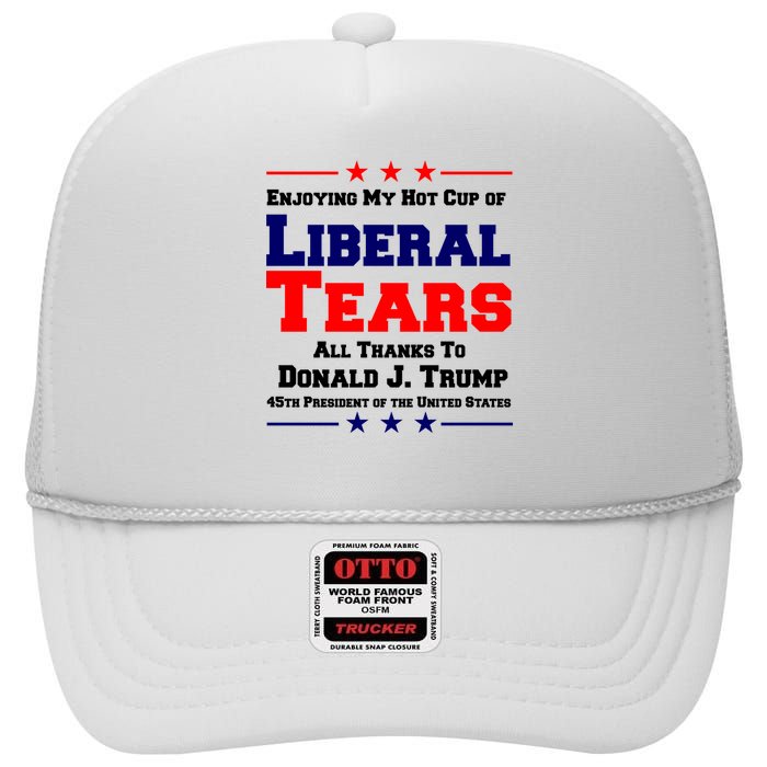 Donald Trump 45TH PRESIDENT POTUS Liberal Tears High Crown Mesh Back Trucker Hat