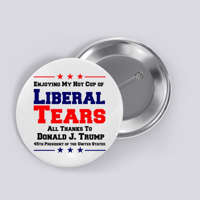 Donald Trump 45TH PRESIDENT POTUS Liberal Tears Button