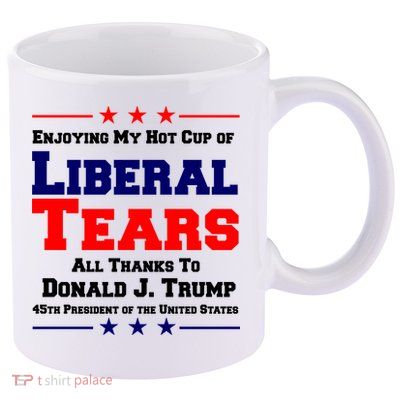 Donald Trump 45TH PRESIDENT POTUS Liberal Tears 11oz C Handle Ceramic Mug