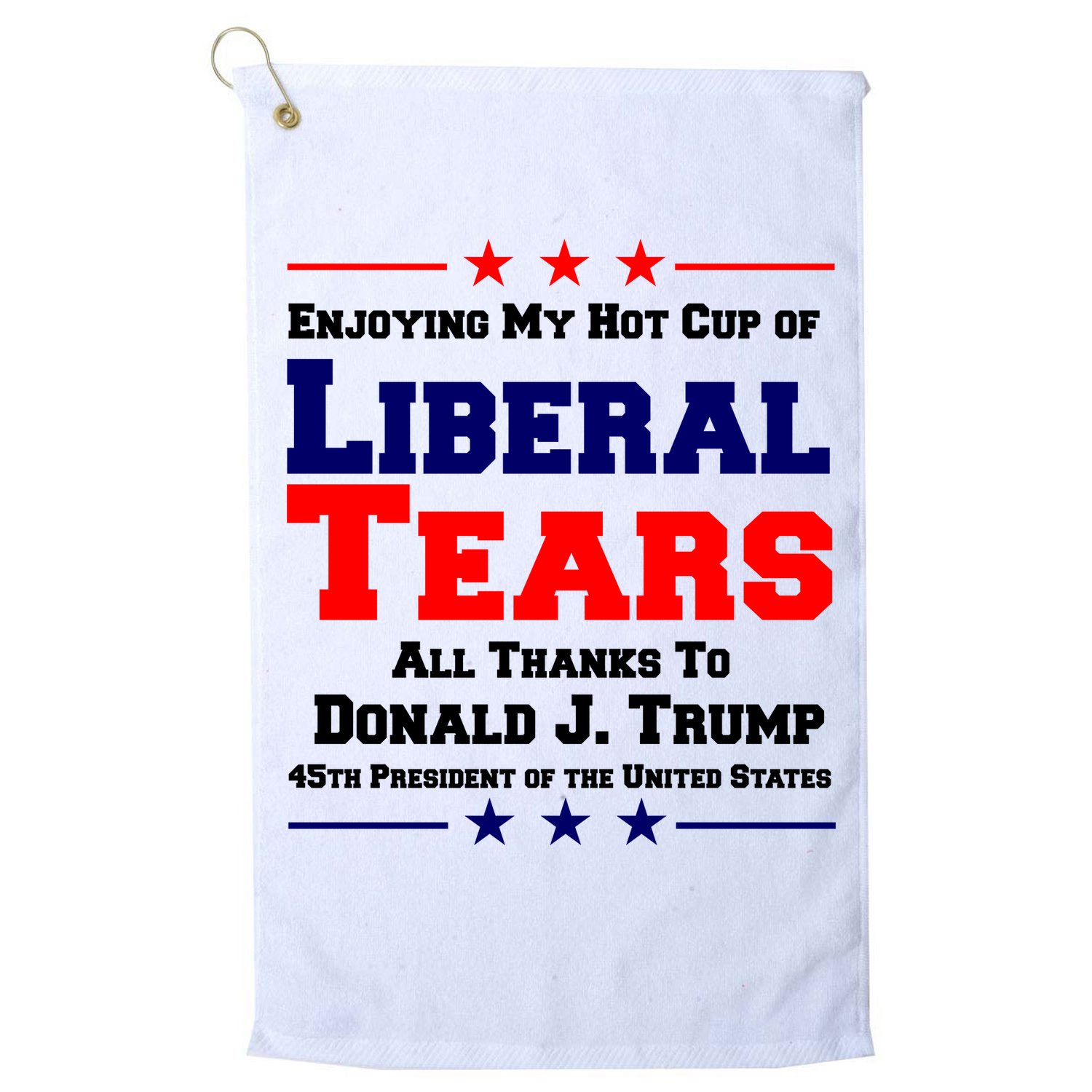 Donald Trump 45TH PRESIDENT POTUS Liberal Tears Golf Towel