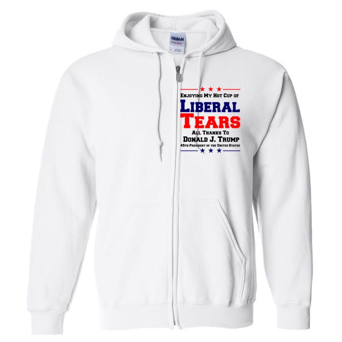 Donald Trump 45TH PRESIDENT POTUS Liberal Tears Full Zip Hoodie