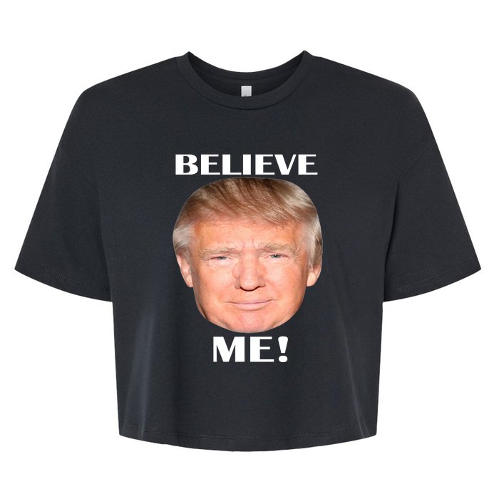 Donald Trump Believe Me Bella+Canvas Jersey Crop Tee