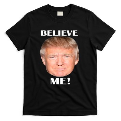 Donald Trump Believe Me T-Shirt