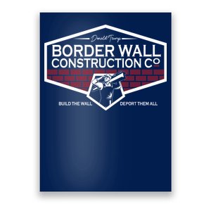 Donald Trump Border Wall Construction Poster