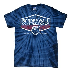 Donald Trump Border Wall Construction Tie-Dye T-Shirt