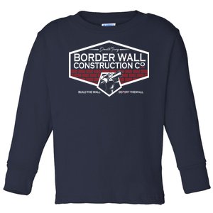 Donald Trump Border Wall Construction Toddler Long Sleeve Shirt