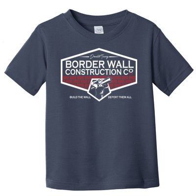 Donald Trump Border Wall Construction Toddler T-Shirt