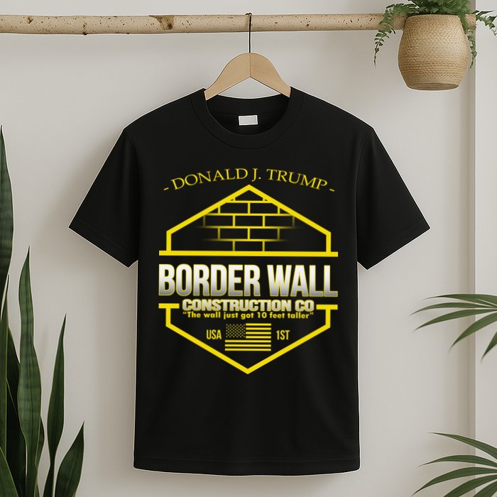 Donald Trump Border Wall Construction Co T-Shirt