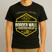 Donald Trump Border Wall Construction Co T-Shirt