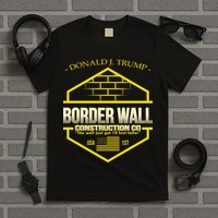 Donald Trump Border Wall Construction Co T-Shirt