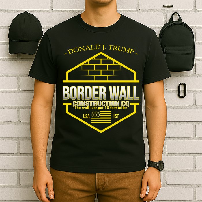 Donald Trump Border Wall Construction Co T-Shirt