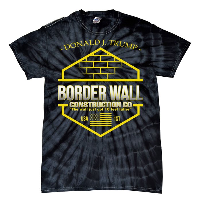 Donald Trump Border Wall Construction Co Tie-Dye T-Shirt