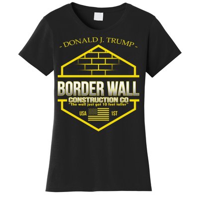 Donald Trump Border Wall Construction Co Women's T-Shirt