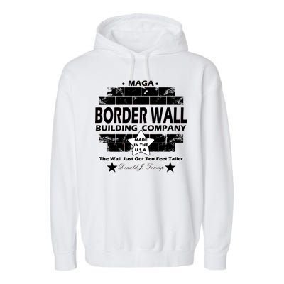 Donald Trump Border Wall Construction Company Garment-Dyed Fleece Hoodie