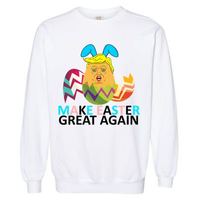 Donald Trump Egg Make Easter Great Again Garment-Dyed Sweatshirt