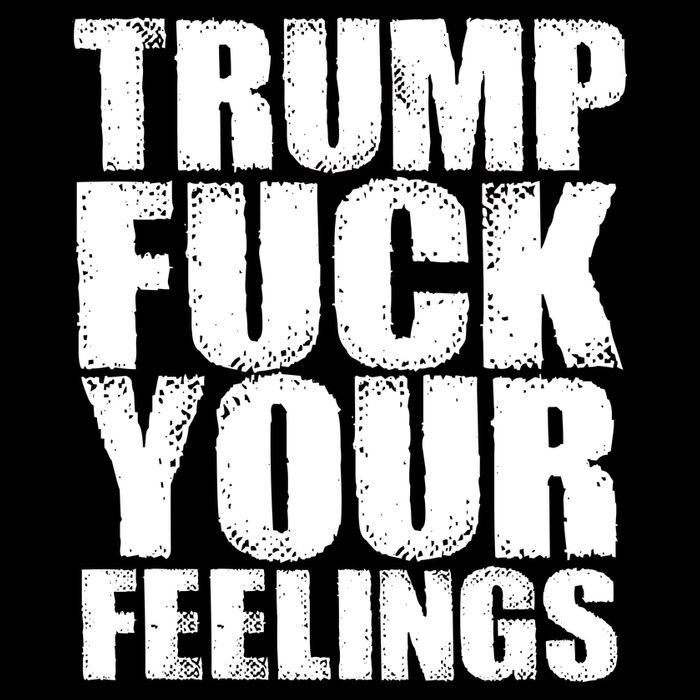 Donald Trump Fuck Your Feelings President Cooling Performance Crew T-Shirt