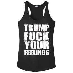 Donald Trump Fuck Your Feelings President Ladies PosiCharge Competitor Racerback Tank