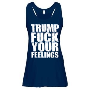 Donald Trump Fuck Your Feelings President Ladies Essential Flowy Tank