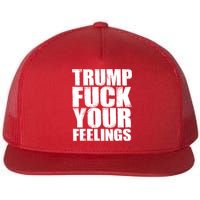 Donald Trump Fuck Your Feelings President Flatbill Hat