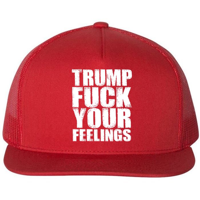 Donald Trump Fuck Your Feelings President Flatbill Hat