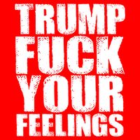 Donald Trump Fuck Your Feelings President Flatbill Hat