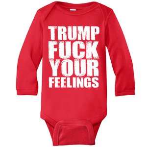 Donald Trump Fuck Your Feelings President Baby Long Sleeve Bodysuit