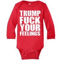 Donald Trump Fuck Your Feelings President Baby Long Sleeve Bodysuit