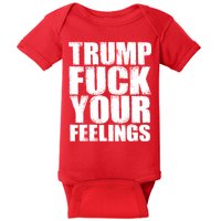 Donald Trump Fuck Your Feelings President Baby Bodysuit