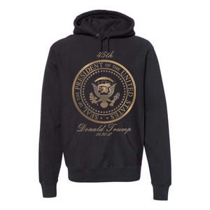 Donald Trump Gold Seal - 45th President Premium Hoodie