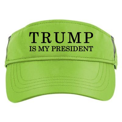 Donald Trump Is My President 45th POTUS Adult Drive Performance Visor