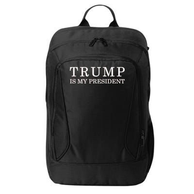 Donald Trump Is My President 45th POTUS City Backpack