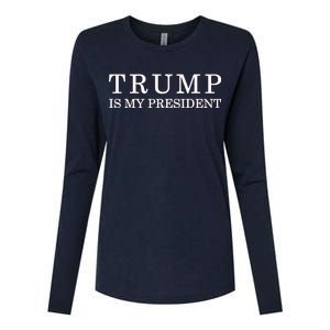 Donald Trump Is My President 45th POTUS Womens Cotton Relaxed Long Sleeve T-Shirt