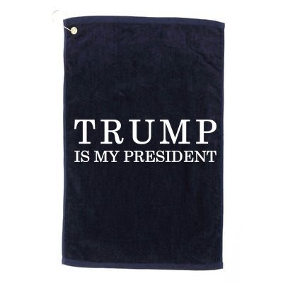 Donald Trump Is My President 45th POTUS Golf Towel
