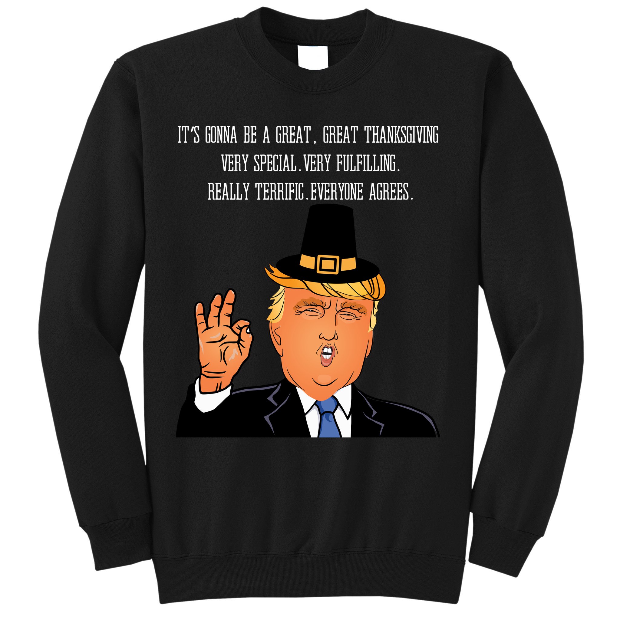 Donald Trump It's Gonna Be A Great Thanksgiving Sweatshirt