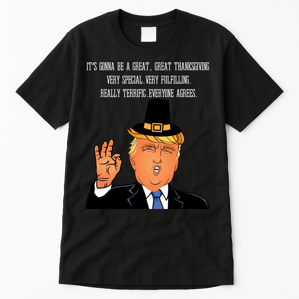 Donald Trump It's Gonna Be A Great Thanksgiving Tall T-Shirt