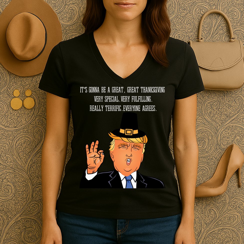 Donald Trump It's Gonna Be A Great Thanksgiving Women's V-Neck T-Shirt