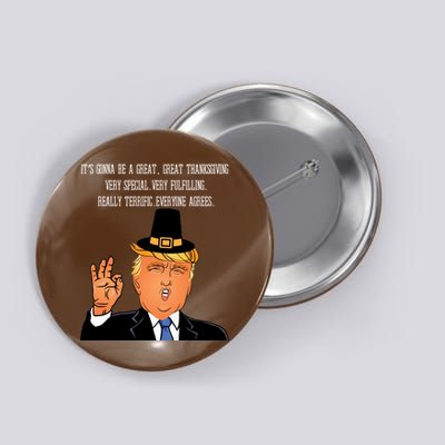 Donald Trump It's Gonna Be A Great Thanksgiving Button