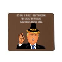 Donald Trump It's Gonna Be A Great Thanksgiving Mousepad