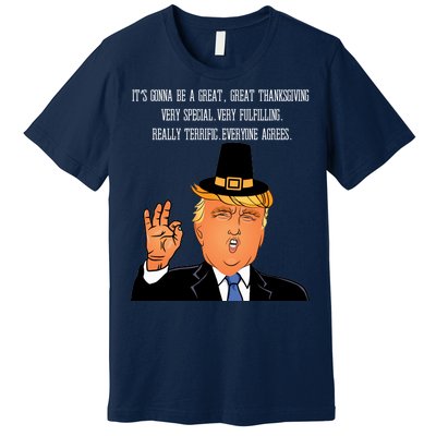 Donald Trump It's Gonna Be A Great Thanksgiving Premium T-Shirt