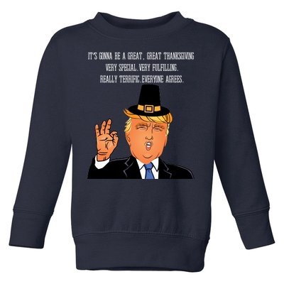 Donald Trump It's Gonna Be A Great Thanksgiving Toddler Sweatshirt