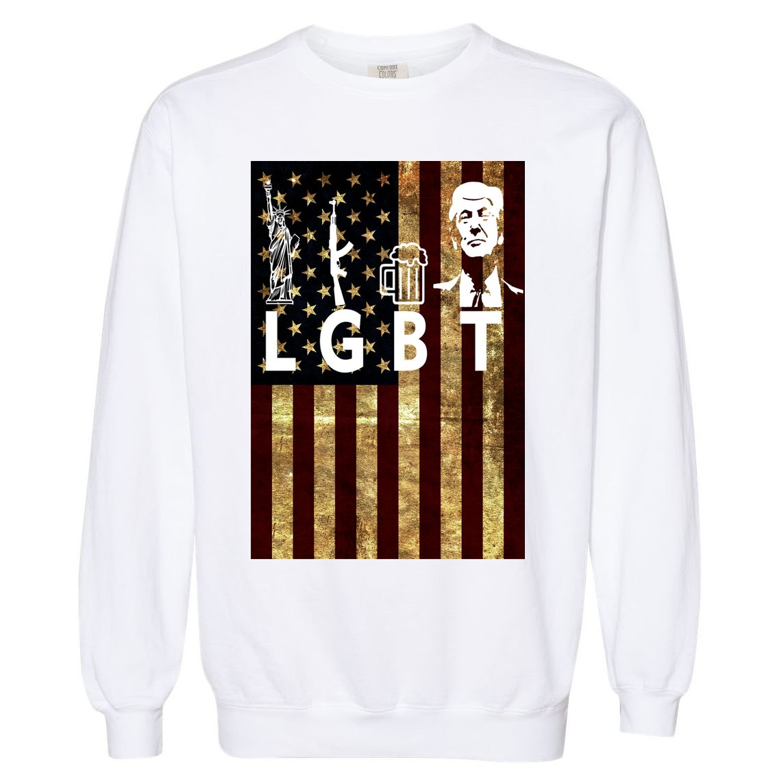Donald Trump LGBT Liberity Guns Beer Trump USA Flag Garment-Dyed Sweatshirt