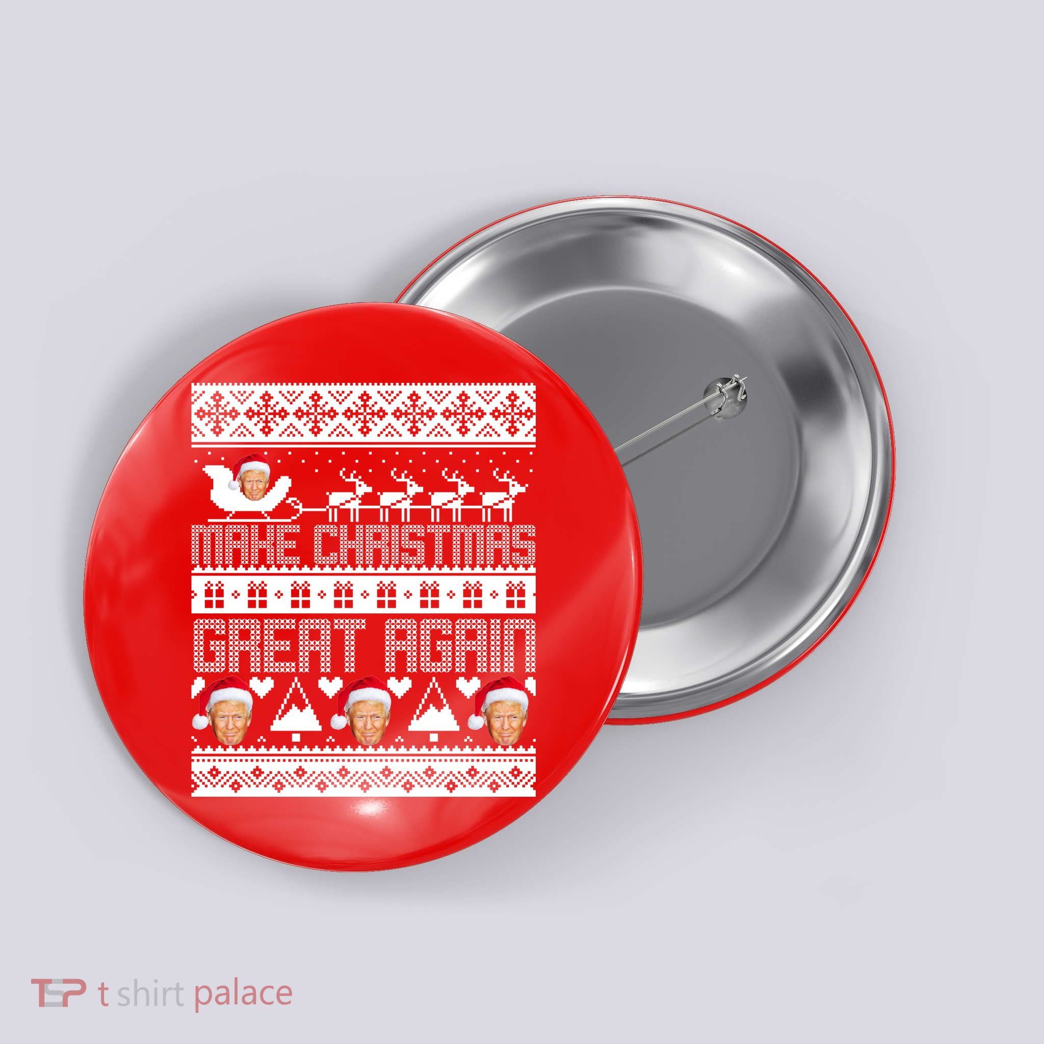 Donald Trump Make Christmas Great Again Ugly Christmas Button