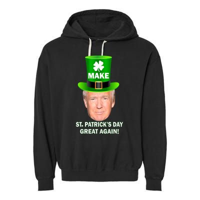 Donald Trump Make St. Patrick's Day Great Again Garment-Dyed Fleece Hoodie