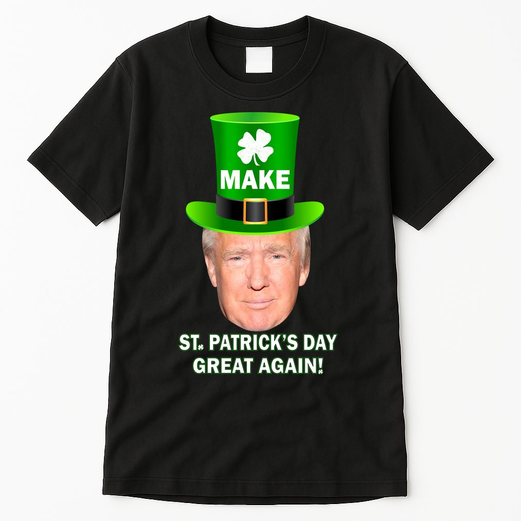 Donald Trump Make St. Patrick's Day Great Again Tall T-Shirt