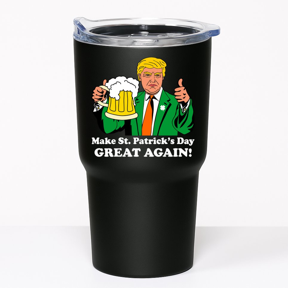 Donald Trump Make St. Patrick's Day Great Again Beer Drinking Tumbler